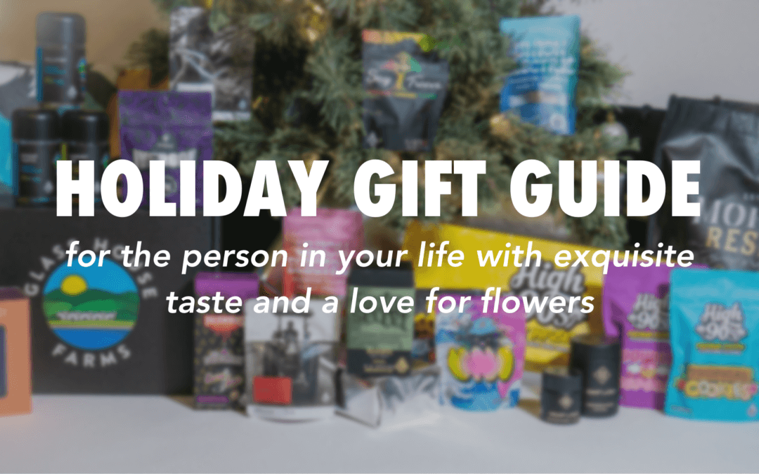 The Ultimate 2021 Cannabis Product Gift Guide (and Review)