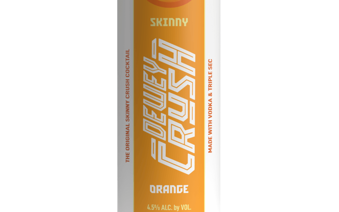 Dewey Crush Introduces New Skinny Orange Crush